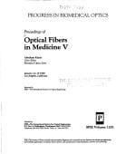 Proceedings of optical fibers in medicine V