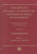 The effects of early adversity on neurobehavioral development