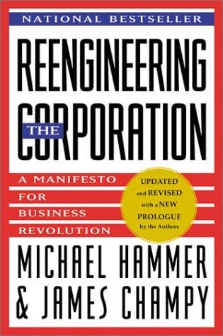 Reengineering the corporation