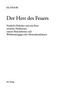 Der Herr des Feuers: Friedrich Hielscher und sein Kreis zwischen Heidentum, neuem Nationalismus und Widerstand gegen den Nationalxozialismus