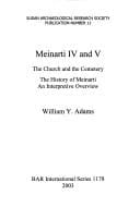 MEINARTI IV AND V: THE CHURCH AND CEMETERY: THE HISTORY OF MEINARTI: AN INTERPRETIVE OVERVIEW