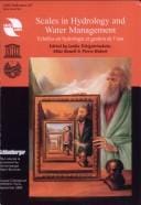 SCALES IN HYDROLOGY AND WATER MANAGEMENT; ED. BY IOULIA TCHIGUIRINSKAIA