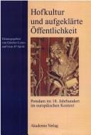 Hofkultur und aufgekl arte  Offentlichkeit: Potsdam im 18. Jahrhundert im europ aischen Kontext