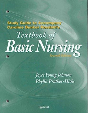 Study guide to accompany Carolyn Bunker Rosdahl's Textbook of basic nursing, 7th edition