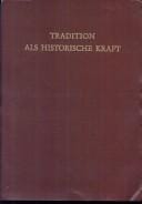 Tradition als historische Kraft