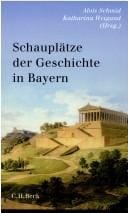 Schauplätze der Geschichte in Bayern