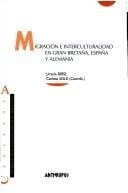 Migración e interculturalidad en Gran Bretaña, España y Alemania