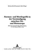 Normen- und Wertbegriffe in der Verständigung zwischen Ost- und Westeuropa