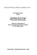Garcilaso de la Vega: Werk und Nachwirkung