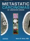 Metastatic carcinomas of unknown origin