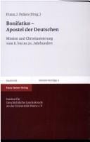 Bonifatius - Apostel der Deutschen: Mission und Christianisierung vom 8. bis ins 20. Jahrhundert