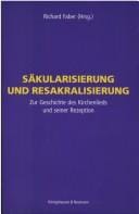 S akularisierung und Resakralisierung: zur Geschichte des Kirchenlieds und seiner Rezeption