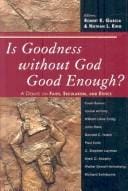 Is goodness without God good enough?