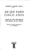 Así que pasen cinco años ; Amor de don Perlimplín con Belisa en su jardín