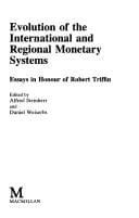 Evolution of the international and regional monetary systems