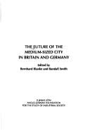 The Future of the medium-sized city in Britain and Germany