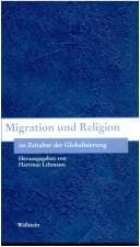 Migration und Religion im Zeitalter der Globalisierung