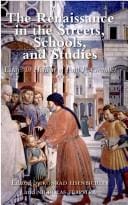 The Renaissance in the streets, schools, and studies
