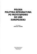 Polska polityka integracyjna po przystąpieniu do Unii Europejskiej