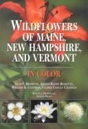 Wildflowers of Maine, New Hampshire and Vermont (Wildflowers of Maine, New Hampshire, and Vermont)