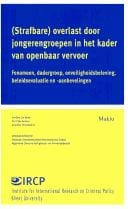 (Strafbare) overlast door jongerengroepen in het kader van openbaar vervoer