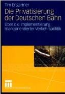 Die Privatisierung der Deutschen Bahn