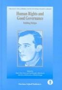 Human Rights and Good Governance:Building Bridges (The Raoul Wallenberg Institute Human Rights Library, 9)