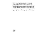 Giovani architetti europei =
