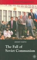 FALL OF SOVIET COMMUNISM, 1985-1991