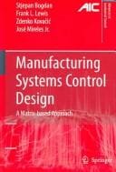 Manufacturing systems control design