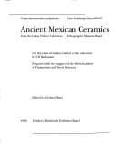Ancient Mexican Ceramics From the Lukas Vischer Collection, Ethnographic Museum Basel : On the Basis of Studies Related to the Collection By Ulf Bankmann