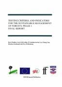 Testing criteria and indicators for the sustainable management of forests