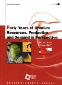 Forty years of uranium resources, production and demand in perspective
