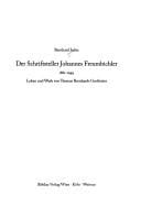 Literatur und Leben, Band 69: Der Schriftsteller Johannes Freumbichler; 1881 - 1949: Leben und Werk von Thomas Bernhards Grossvater