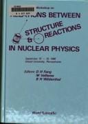 Workshop on relations between structure & reactions in nuclear physics