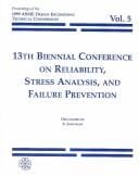 13th Biennial Conference on Reliability, Stress Analysis, and Failure Prevention