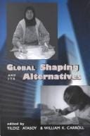 Global shaping and its alternatives