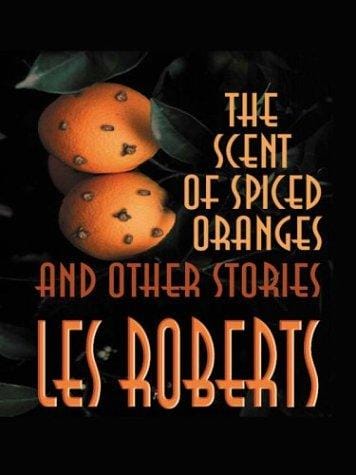 The scent of spiced oranges and other stories