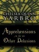 Apprehensions and other delusions