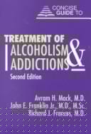 Concise guide to treatment of alcoholism and addictions