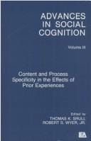 Content and process specificity in the effects of prior experiences