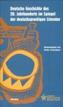 Deutsche Geschichte des 20. Jahrhunderts im Spiegel der deutschsprachigen Literatur