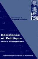 R©♭sistance et politique sous la IVe r©♭publique