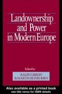 Landownership and power in modern Europe