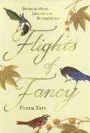 FLIGHTS OF FANCY: BIRDS IN MYTH, LEGEND AND SUPERSTITION