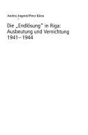 Die " Endlosung" in Riga