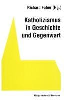 Katholizismus in Geschichte und Gegenwart