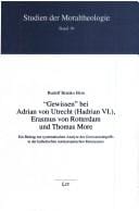 "Gewissen" bei Adrian von Utrecht (Hadrian VI.), Erasmus von Rotterdam und Thomas More
