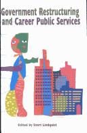 Government restructuring and career public service in Canada