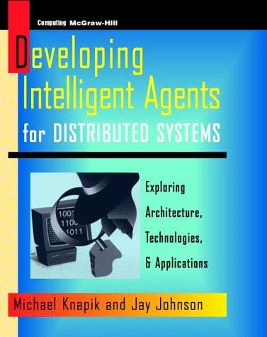 Developing Intelligent Agents for Distributed Systems